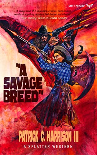 A Savage Breed (Splatter Western)