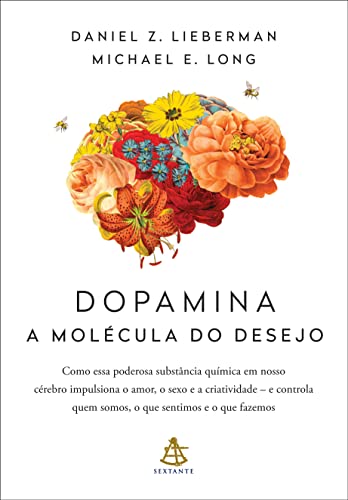 Dopamina: a molécula do desejo (Portuguese Edition)