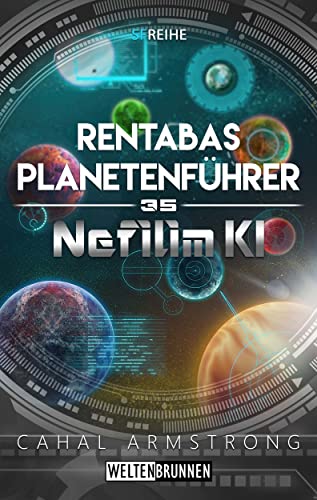 Nefilim KI 35: Rentabas Planetenführer: Science Fiction Reihe