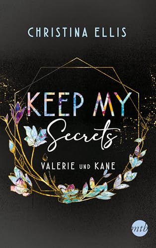 Keep my Secrets: Roman | Valerie und Kane - die Vorzeigetochter und der Bad Boy | Für Fans von Mona Kasten | Warmherzig, authentisch und überraschend witzig erzählt (Ambrose Brothers 3)