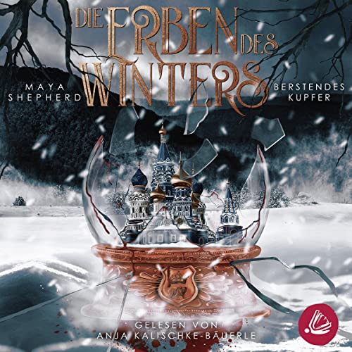 Berstendes Kupfer: Die Erben des Winters 3