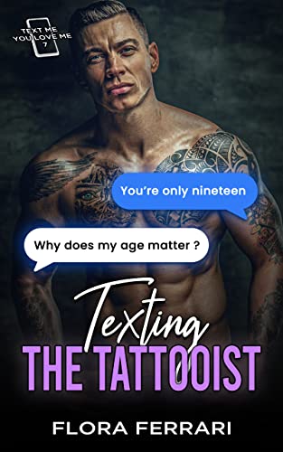 Texting The Tattooist: A Steamy Grumpy Sunshine Romance (Text Me You Love Me Book 7)