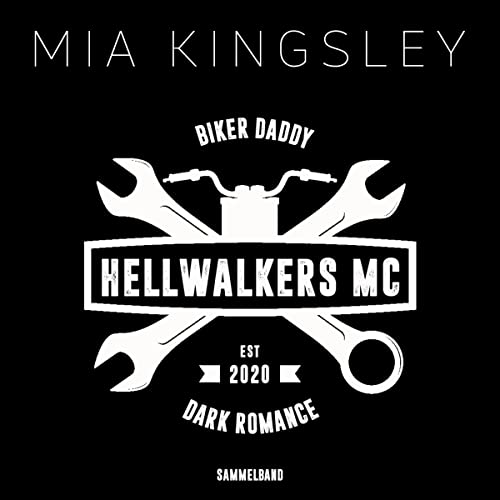 Hellwalkers MC. Sammelband