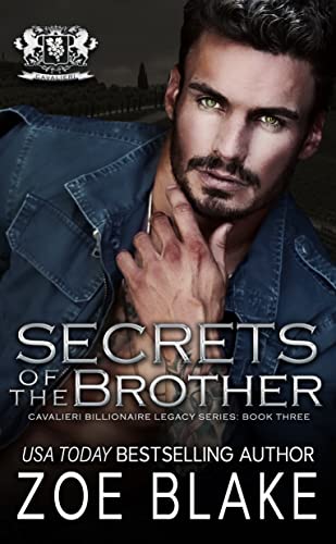 Secrets of the Brother: A Dark Enemies to Lovers Romance (Cavalieri Billionaire Legacy Book 3)