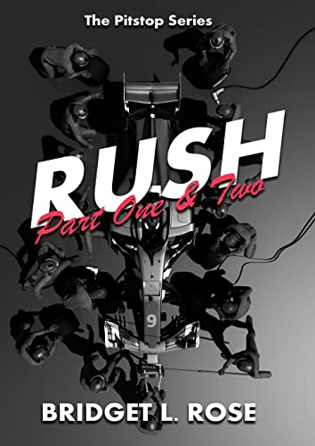 Rush: Part One & Two (The Pitstop Series Book 5)