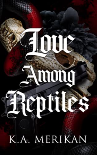 Love Among Reptiles (dark gay cartel romance)
