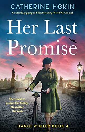 Her Last Promise: An utterly gripping and heartbreaking World War 2 novel (Hanni Winter Book 4)