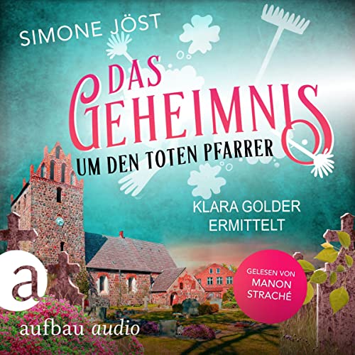 Das Geheimnis um den toten Pfarrer: Klara Golder ermittelt 2