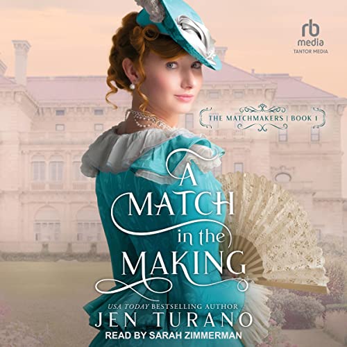 A Match in the Making: The Matchmakers, Book 1