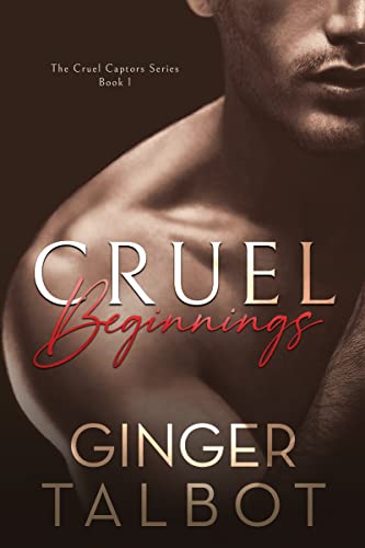 Cruel Beginnings (Cruel Captors Book 1)