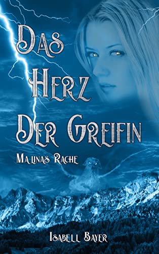 Das Herz der Greifin: Malinas Rache