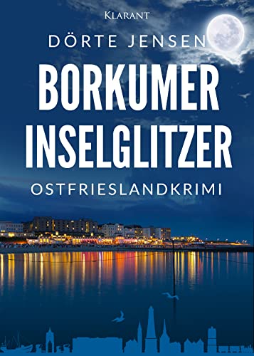 Borkumer Inselglitzer. Ostfrieslandkrimi (Borkumer Polizei ermittelt 5)