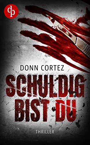 Schuldig bist du (Der Closer 1)