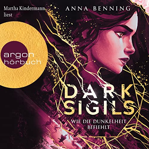 Dark Sigils - Wie die Dunkelheit befiehlt: Dark Sigils 2
