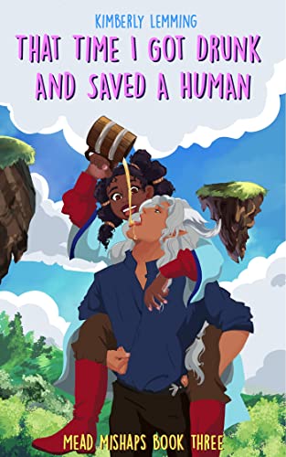 That Time I Got Drunk And Saved A Human: Mead Mishaps 3