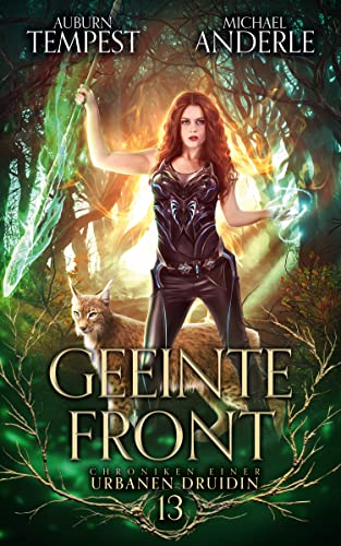 Geeinte Front (Chroniken einer urbanen Druidin 13)