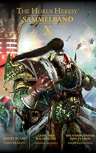 The Horus Heresy Sammelband X (The Horus Heresy Collection 10)