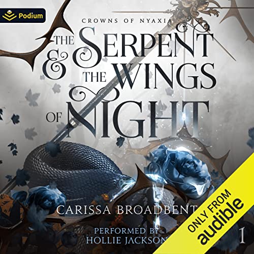 The Serpent and the Wings of Night: Crowns of Nyaxia, Book 1