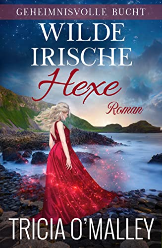 Wilde irische Hexe (Geheimnisvolle Bucht 6)