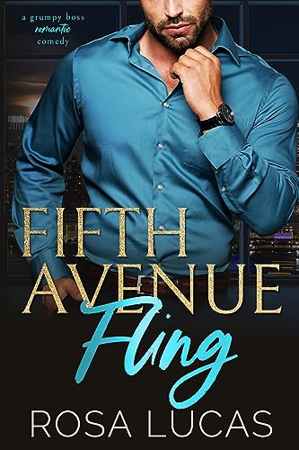 Fifth Avenue Fling: A Grumpy Boss Romantic Comedy (Billionaires In Charge)