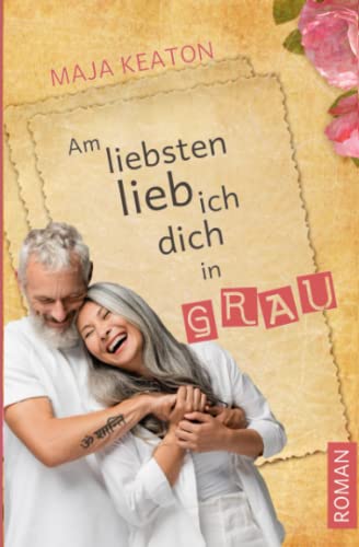 Am liebsten lieb ich dich in Grau