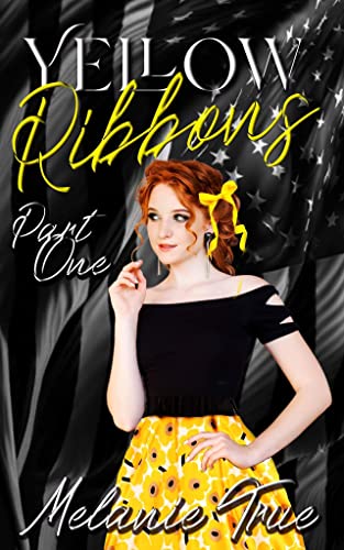 Yellow Ribbons: Part I (A Military PTSD Romance Book 1)