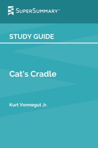 Study Guide: Cat's Cradle by Kurt Vonnegut Jr. (SuperSummary)