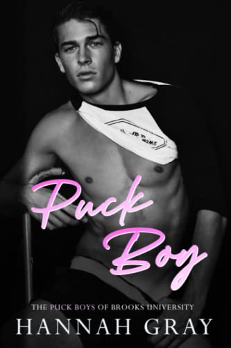 Puck Boy: A Secret Relationship/Friends with Benefits/Hockey Romance (The Puck Boys of Brooks University, Band 1)