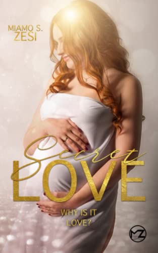 Why is it love?: SECRET LOVE