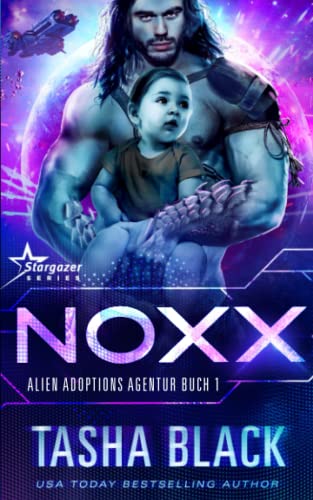 Noxx: Science Fiction Romance (Alien Adoptions Agentur, Band 1)