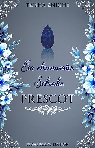 Prescot: Ein ehrenwerter Schurke (Helden und Schurken 5)