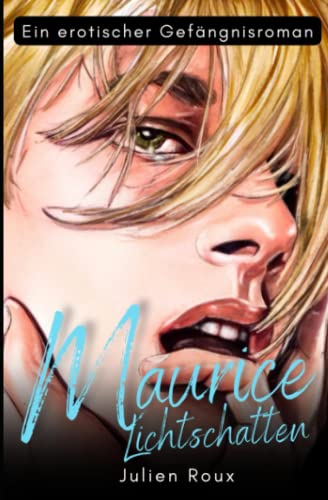 Maurice - Lichtschatten: ein erotischer Gefängnisroman (BoyxBoy) (Fiore - Schattenwesen)