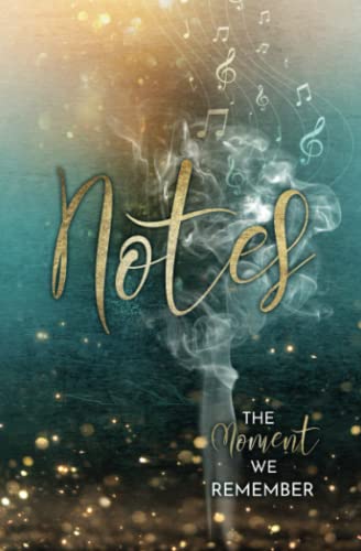 Notes - The Moment we Remember: Das Notizbuch für deine Ideen, Ziele und Pläne