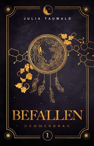 Befallen 1: Dämmergrau: Dystopie, Fantasy-Liebesroman