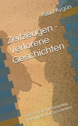 Zeitzeugen - Verlorene Geschichten