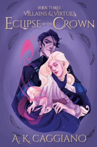 Eclipse of the Crown (Villains and Virtues, Band 3)