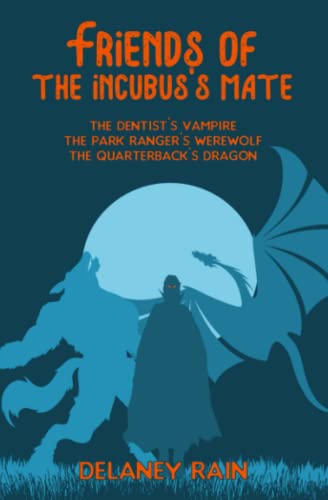 Friends of The Incubus's Mate (Delaney's Incubi)