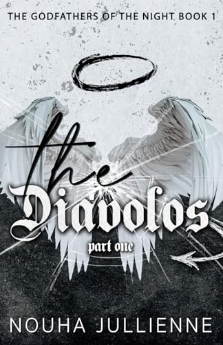 The Diávolos: Part One (The Godfathers of the Night Series, Band 1)