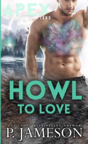Howl To Love (Apex Mountain Shifters, Band 2)