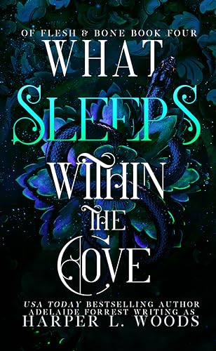 What Sleeps Within the Cove (Of Flesh & Bone Series Book 4)