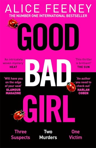 Good Bad Girl: The latest gripping, twisty thriller from the million copy bestselling author