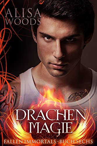 Drachenmagie (Fallen Immortals, Buch 6)