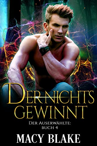 Der nichts gewinnt: Der Auserwählte, Buch 4
