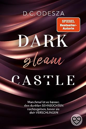 DARK gleam CASTLE: Mitreißende Dark Romance mit einer mutigen Protagonistin und Spicy-Szenen (Dark Castle 1)