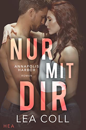 Annapolis Harbor - Nur mit dir: Small-Town-Romance (Love in Chesapeake Bay 2)