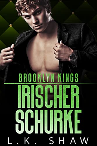 Brooklyn Kings: Irischer Schurke (Brooklyn Kings Mafia 5)