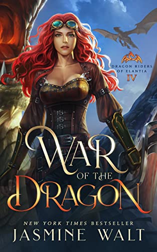 War of the Dragon: a Dragon Fantasy Adventure (Dragon Riders of Elantia Book 4)