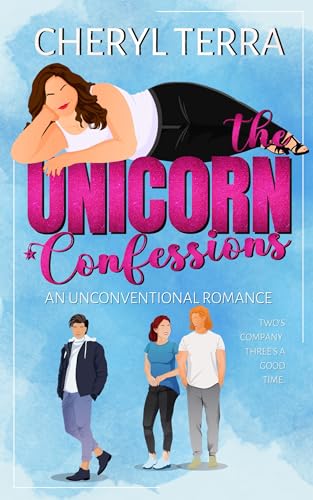 The Unicorn Confessions: An Unconventional Romance