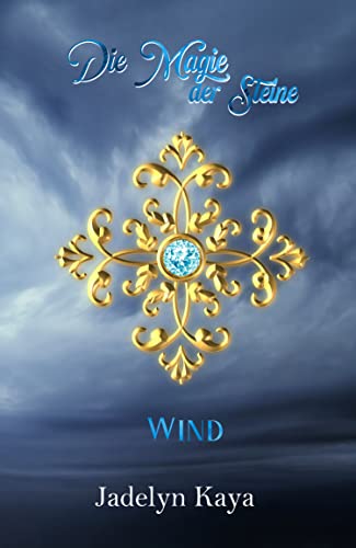 Die Magie der Steine: Wind (KAMMS Band 2)