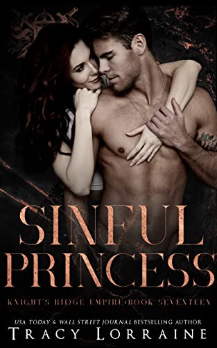 Sinful Princess (Knight's Ridge Empire: Sinful Trilogy Book 2)